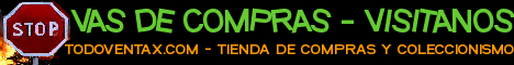 TODOVENTAX.COM - TU TIENDA DE COMPRAS Y COLECCIONISMO, ANUNCIOS GRATIS Y SIN REGISTRO