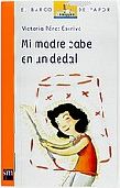 "MI MADRE CABE EN UN DEDAL" CARMEN OLAECHEA  - SERIE NARANJA DEL "BARCO DE VAPOR"